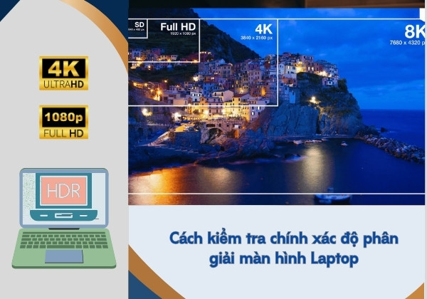 Cách kiểm tra chính xác độ phân giải màn hình laptop