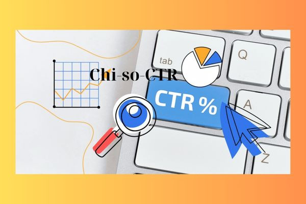 Chỉ số CTR Chỉ số CTR