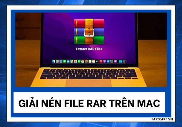 Giải nén File RAR trên Mac