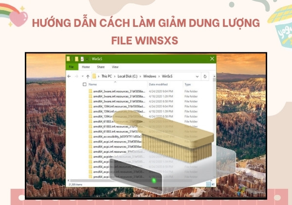 Hướng dẫn cách làm giảm dung lượng file WinSxS 