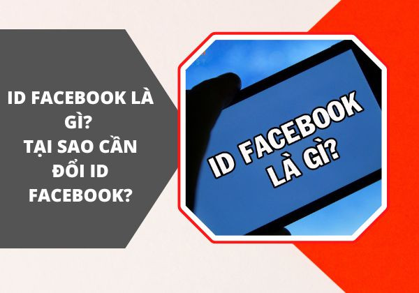ID Facebook là gì? Vì sao cần thay đổi ID Fb