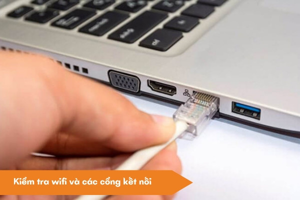 Kiểm tra wifi và tình trạng các cổng kết nối