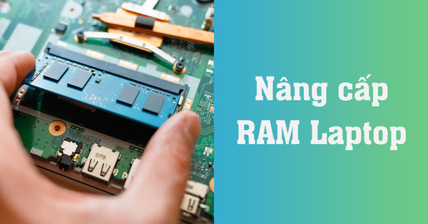 Vai trò của Ram trong laptop Vai trò của Ram trong laptop