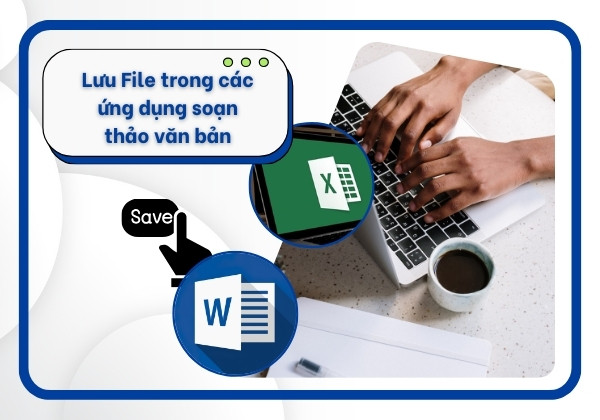 Lưu File trong các ứng dụng soạn thảo văn bản