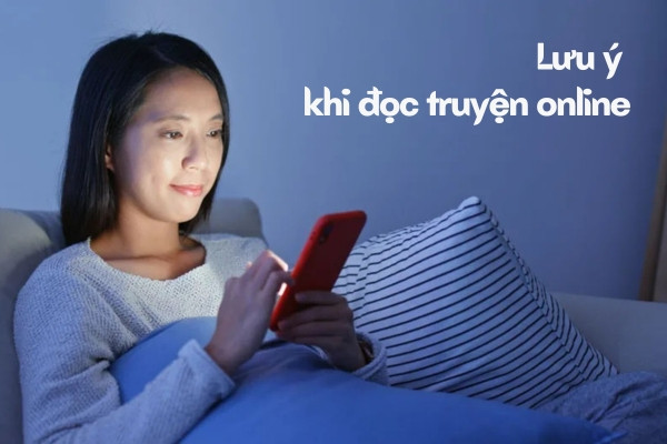 Lưu ý khi đọc truyện online