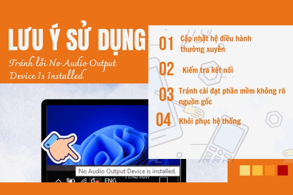 Lưu ý khi sử dụng để tránh lỗi No Audio Output Device Is Installed&nbsp; 