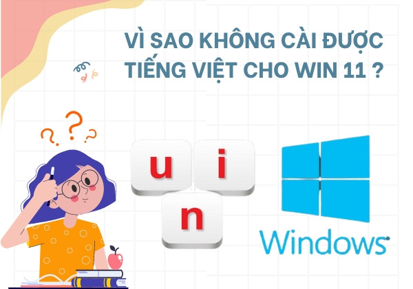 Vì sao không cài được Tiếng Việt cho win 11