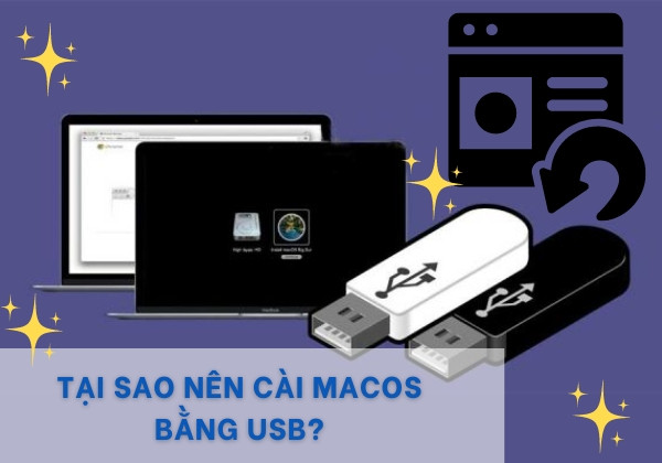 Tại sao nên cài macOS bằng USB
