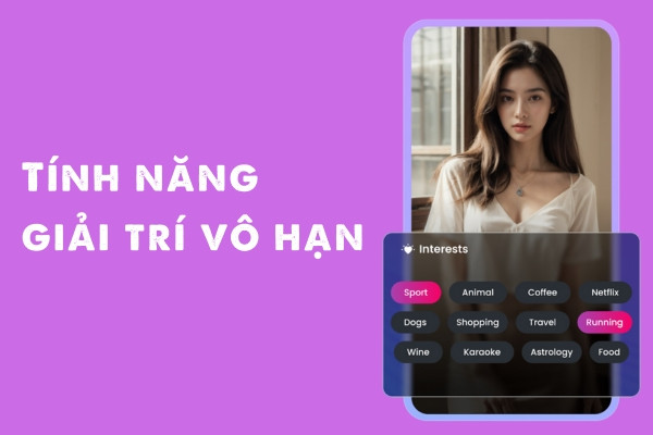 Tính năng giải trí vô hạn