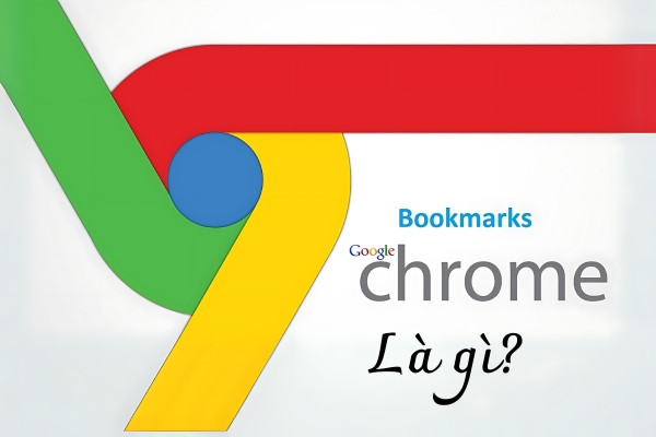 Bookmark Google Chrome là gì