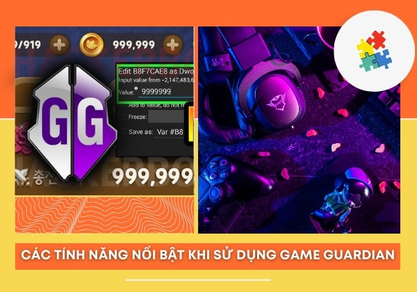 Các tính năng nổi bật khi sử dụng Game Guardian