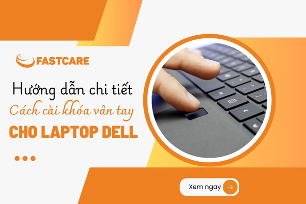 cách cài khóa vân tay cho laptop dell