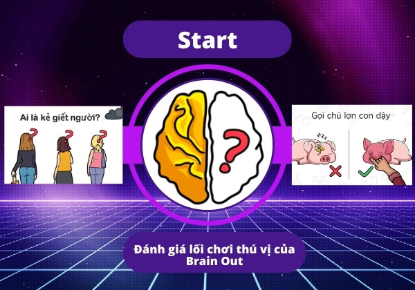Đánh giá lối chơi thú vị của Brain Out