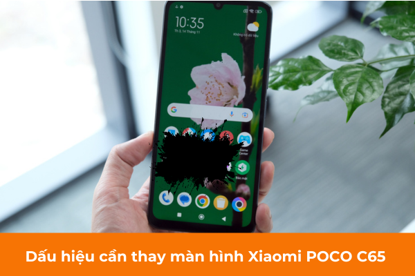 dấu hiệu thay màn hình Xiaomi POCO C65