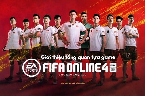 Giới thiệu tổng quan tựa game Fifa Online 4
