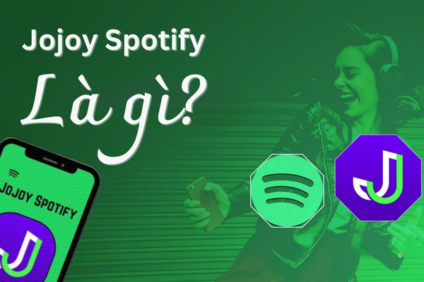 Jojoy Spotify là gì