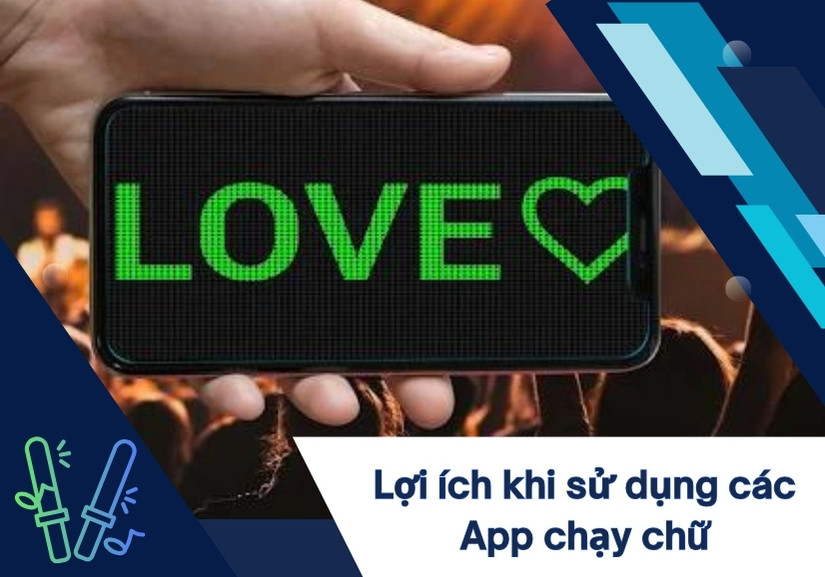 Lợi ích khi sử dụng các App chạy chữ