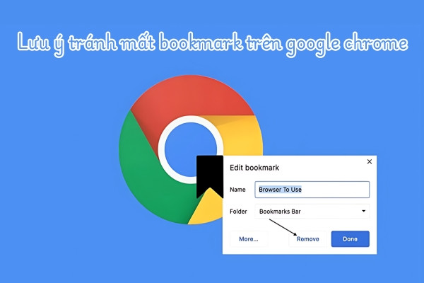 Lưu ý tránh mất Bookmark trên Google Chrome