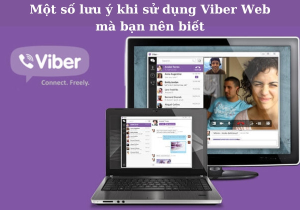 Một số lưu ý khi sử dụng Viber Web mà bạn nên biết