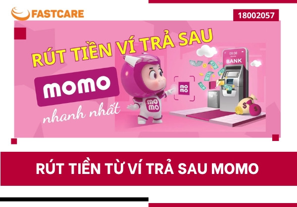 Tất tần tật về cách rút tiền từ ví trả sau Momo không mất phí Tất tần tật về cách rút tiền từ ví trả sau Momo không mất phí