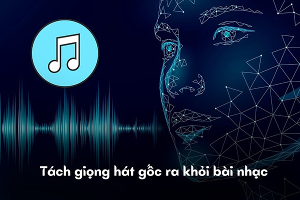 Tách giọng hát gốc ra khỏi bài nhạc Tách giọng hát gốc ra khỏi bài nhạc