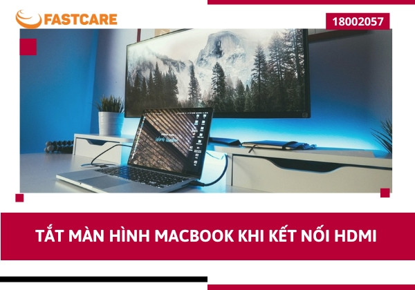 Tắt màn hình MacBook khi kết nối HDMI Tắt màn hình MacBook khi kết nối HDMI