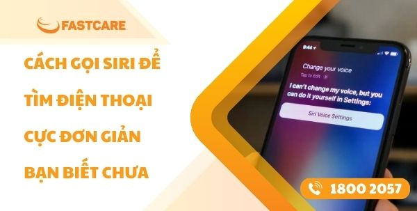 Cách gọi Siri để tìm điện thoại cực đơn giản bạn biết chưa