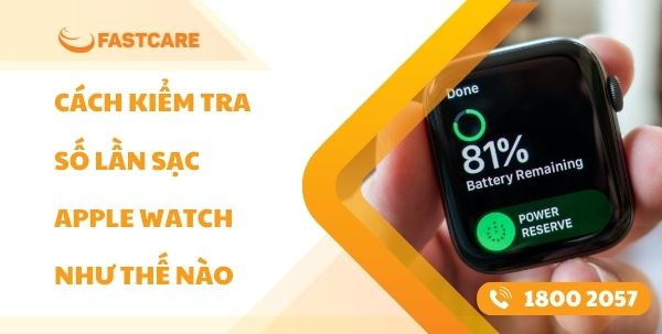 cách kiểm tra số lần sạc Apple Watch cách kiểm tra số lần sạc Apple Watch