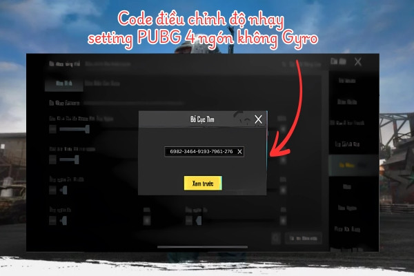 Code điều chỉnh độ nhạy khi setting PUBG 4 ngón không Gyro
