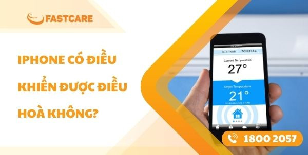 iPhone có điều khiển được điều hoà không? App nào hỗ trợ?