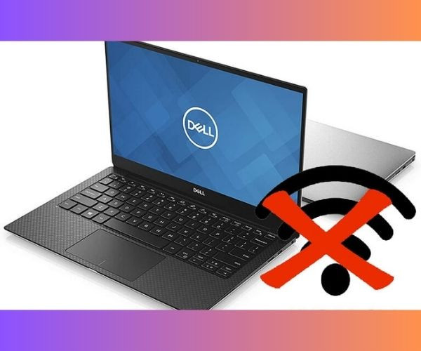 Nguyên nhân laptop Dell không thể mở được Wi-Fi Nguyên nhân laptop Dell không thể mở được Wi-Fi