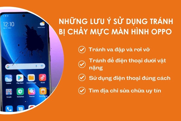 Những lưu ý sử dụng tránh bị chảy mực màn hình Oppo