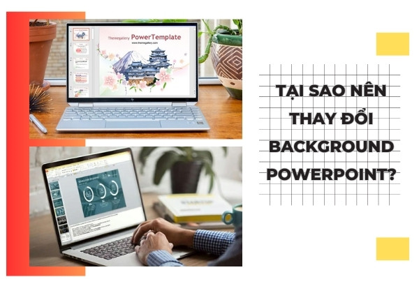 Tại sao nên thay đổi Background PowerPoint?