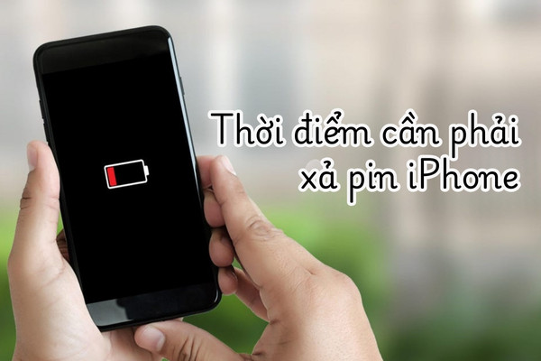 Thời điểm cần phải xả pin iPhone 