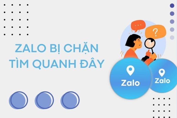 Zalo bị chặn tìm quanh đây