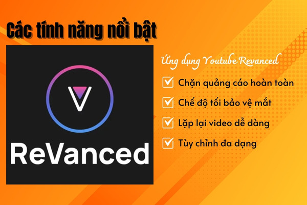 Các tính năng nổi bật của ứng dụng Youtube Revanced