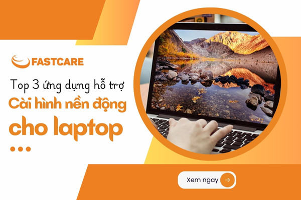 Top 3 ứng dụng cài hình nền động cho laptop