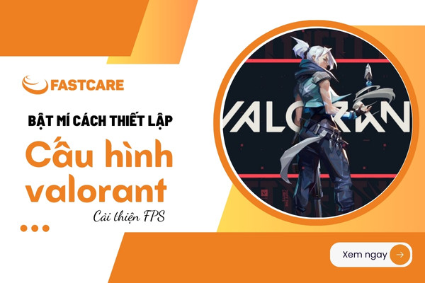 cấu hình valorant