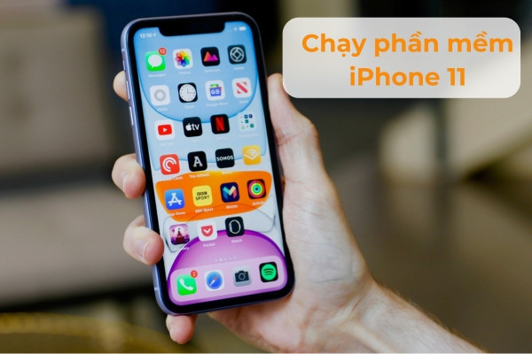 Chạy phần mềm iPhone 11