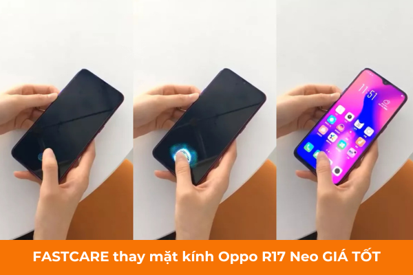 FASTCARE thay mặt kính Oppo R17 Neo GIÁ TỐT