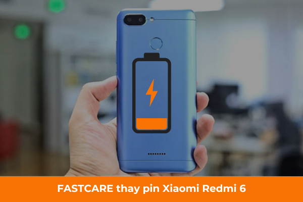 FASTCARE thay pin Xiaomi Redmi 6