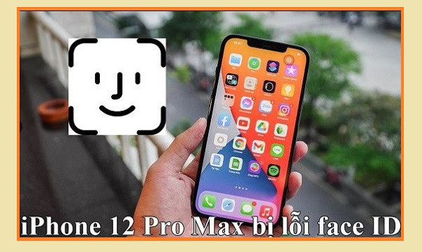 iPhone 12 Pro Max gặp lỗi ở Face ID iPhone 12 Pro Max gặp lỗi ở Face ID