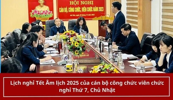 Lịch nghỉ Tết Âm lịch 2025 cán bộ công chức người lao động