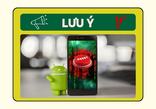 Lưu ý khi cài lại hệ điều hành Android cho điện thoại 