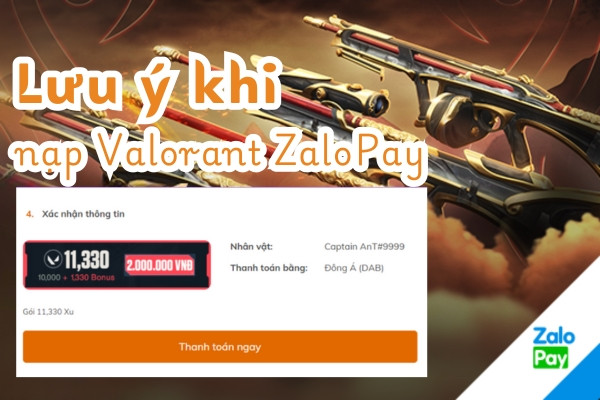 Lưu ý khi nạp Valorant ZaloPay