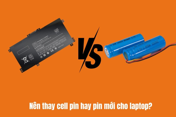 Nên thay cell pin hay pin mới cho laptop