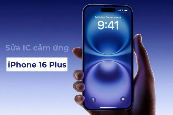 Sửa IC cảm ứng iPhone 16 Plus