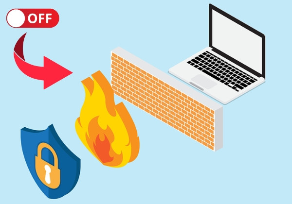 Tạm thời tắt tường lửa hoặc phần mềm bảo mật