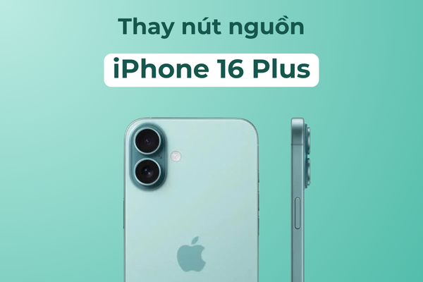 Thay nút nguồn iPhone 16 Plus uy tín
