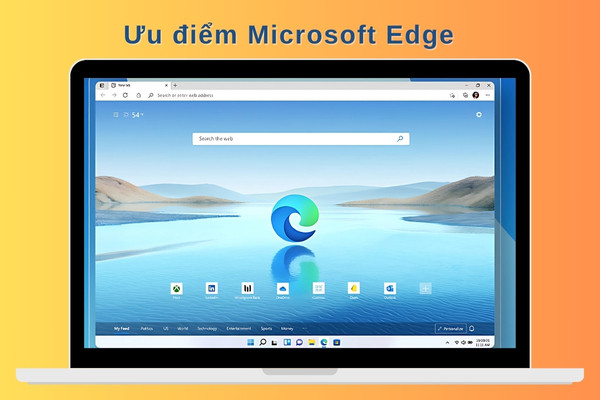 Ưu điểm của Microsoft Edge